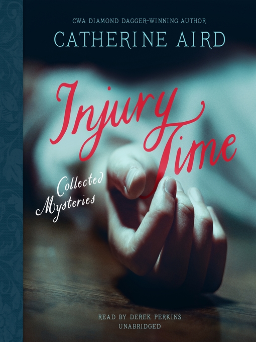 Title details for Injury Time by Catherine Aird - Available